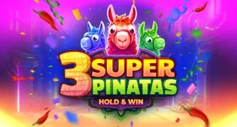 3 Super Pinatas