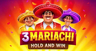 3 Mariachi: Hold & Win