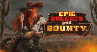 Epic Bullets & Bounty