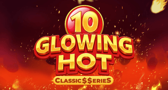 Glowing Hot 10:Classic$erieS