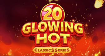 Glowing Hot 20:Classic$erieS