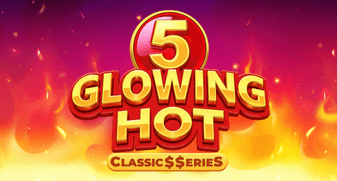 Glowing Hot 5:Classic$erieS